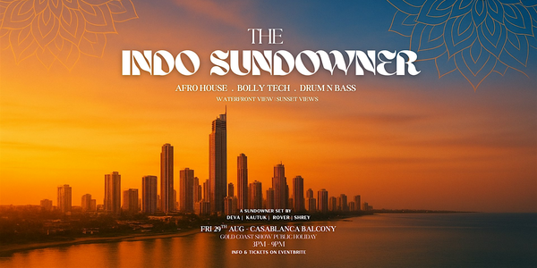 Indo Sundowner -  Gold Coast (Afro House x Bolly Tech)