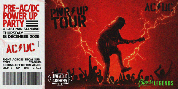 AC/DC POWER UP Tour: Pre-Show Beers & Rock Vibes at Last Man Standing