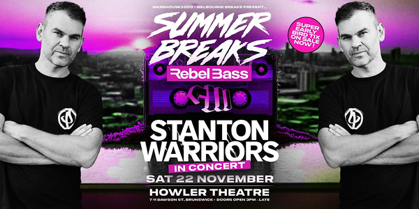 Summer Breaks Feat. STANTON WARRIORS [In Concert]