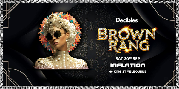 BROWN RANG - Bollywood Night at Inflation Nightclub, Melbourne