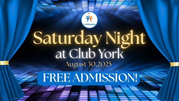 LifeReignite Saturday Night at Club York