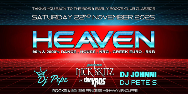 HEAVEN 90's & Early 2000's Club Classics 22-11-25 at ROCKSIA HOTEL