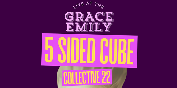 5 SIDED CUBE w/ COLLECTIVE 22 @ The Grace Emily Hotel [LIVE]