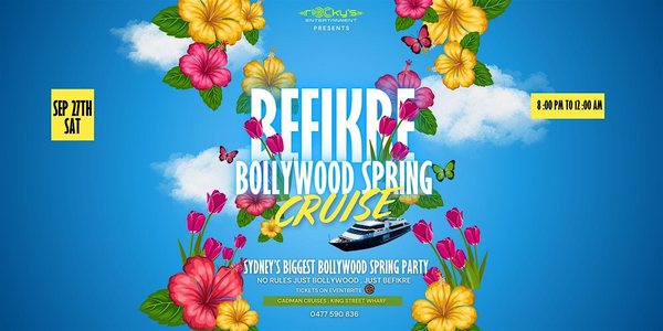 BEFIKRE- Bollywood Spring Cruise Sydney !!