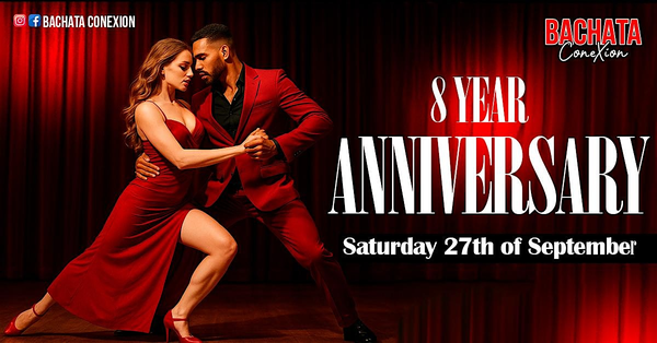 Bachata ConeXion 'Saturdays' Eight Year Anniversary Party