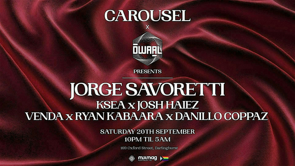 \\ CAROUSEL & DWAAL PRESENTS || JORGE SAVORETTI || SAT 20th SEPT //