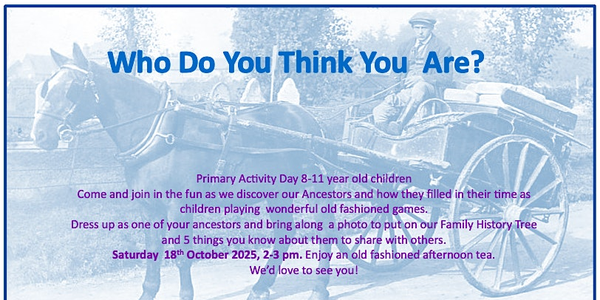 "Who Do You Think You Are?" Tamar and Esk wards Primary Activity Day