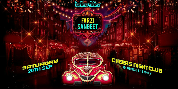 FARZI SANGEET at Cheers Nightclub, Sydney