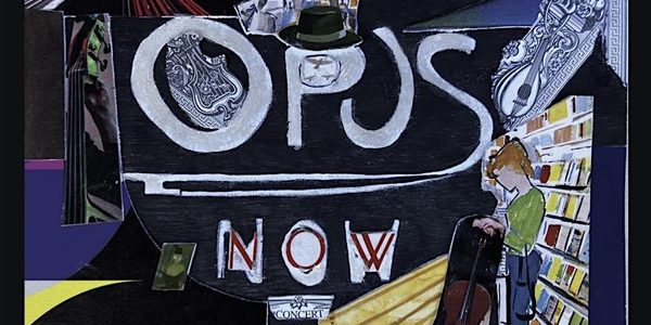 Opus Now #34: Abby Constable & Dan W  Schack-Arnott   Sverrisson   Bach