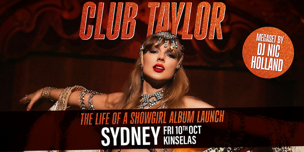 Club Taylor SYD: The Life of a Showgirl Album Launch - Friday 10th October