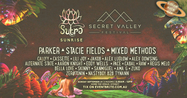 SUTRA SUNRISE & SECRET VALLEY @ HOME THE VENUE //SEPT 21