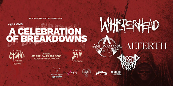 Headbangers Australia Presents: Year One A Celebration of Breakdowns.