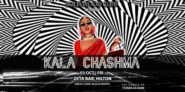 Bollywood Club Presents KALA CHASHMA at Zeta Bar Hilton, Sydney