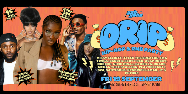 DRIP ~ Hip-Hop & RnB Party!  FRI SEPT 19
