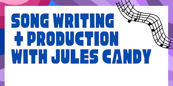 Songwriting and Producing Workshop