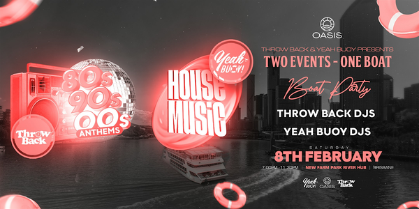 Throw Back 80s, 90s, Noughties Boat Party - Brisbane