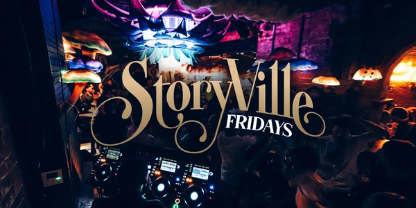 StoryVille Fridays // Guestlist + Free shot // StoryVille 