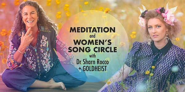 Meditation and Women's Song Circle - 2025