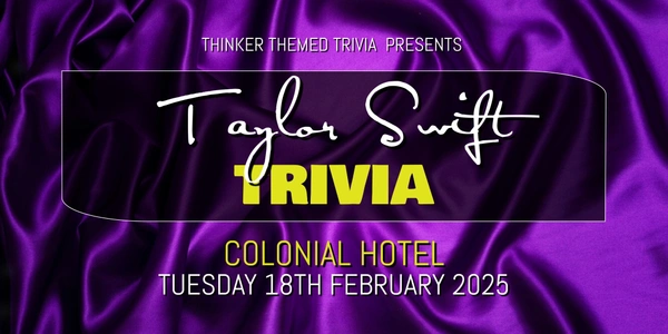 Taylor Swift Trivia 2025 - Colonial Hotel