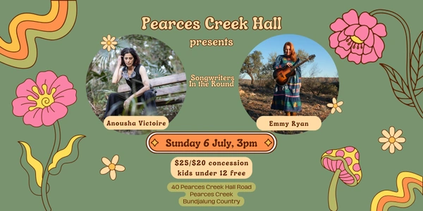 Anousha Victoire and Emmy Ryan - Songwriters In the Round at Pearces Creek Hall