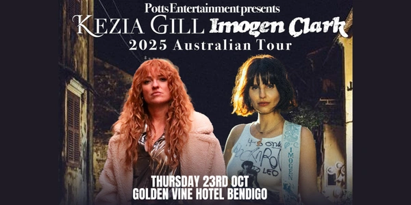 Imogen Clark & Kezia Gill Live @ The Golden Vine Hotel Bendigo