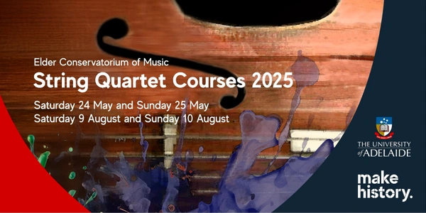 Elder Conservatorium of Music: String Quartet Courses 2025