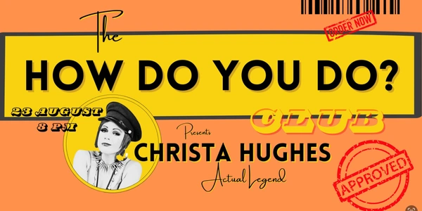 THE HOW DO YOU DO CLUB- 2025- Christa Hughes