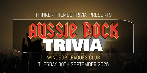 Aussie Rock Trivia 2025 - Windsor Leagues Club