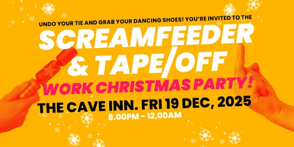 Screamfeeder & Tape/Off Work Christmas Party