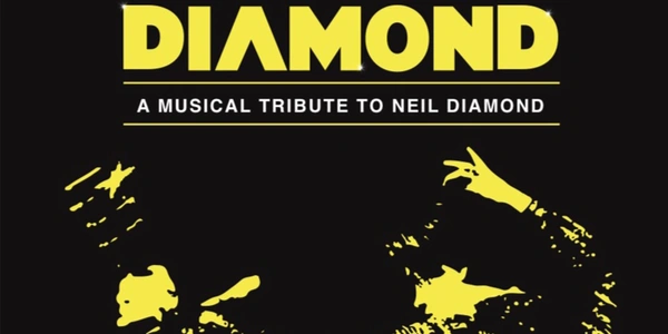 DIAMOND - A Musical Tribute to Neil Diamond