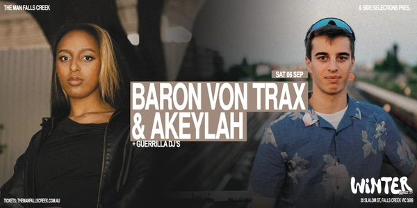 Baron Von Trax & Akeylah, 6th September - The Man Winter Series 2025, Falls Creek