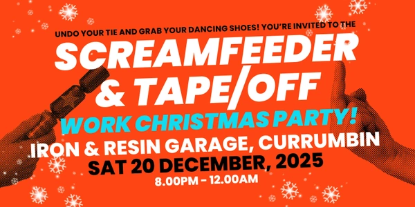 Screamfeeder & Tape/Off Work Christmas Party - Gold Coast