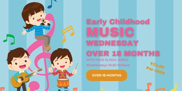 Early Childhood Music Class 18 Months- 5 Years (Preschool) 
