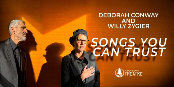 Deborah Conway & Willy Zygier present Songs You Can Trust