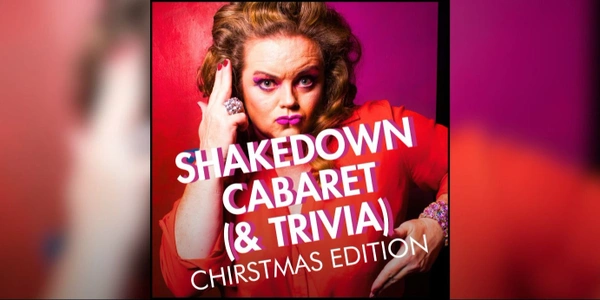 Shakedown Cabaret (& Trivia)