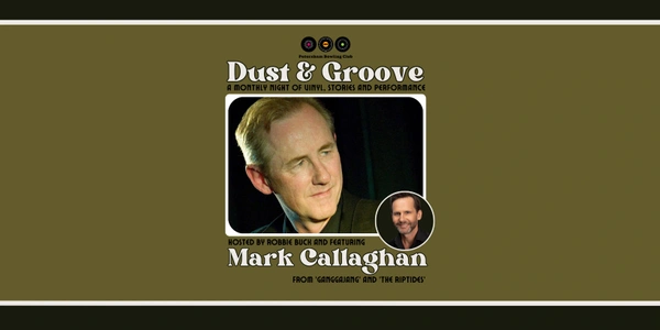 Dust & Groove featuring Mark Callaghan