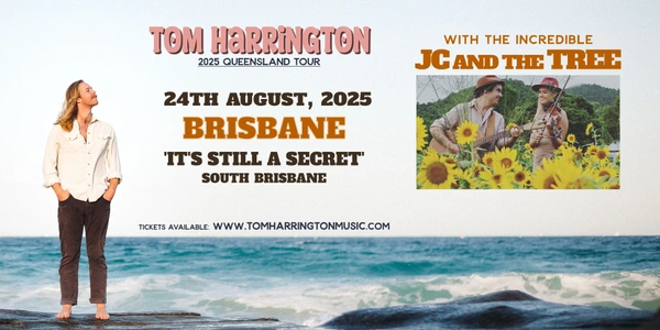 Tom Harrington & JC and The Tree – Live in BRISBANE