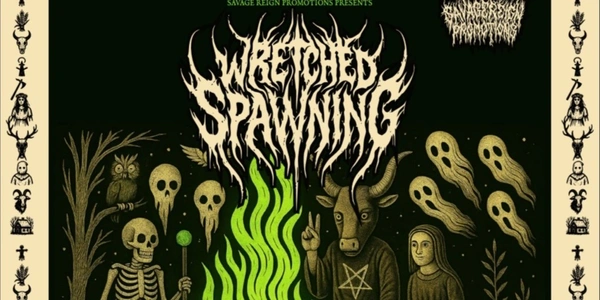 WRETCHED SPAWNING 2025