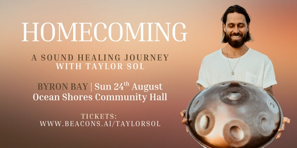 Homecoming | Byron Bay | A Sound Healing with Taylor Sol