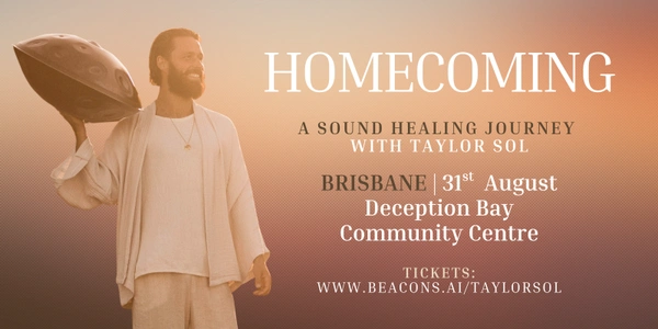 Homecoming | Brisbane | A Sound Healing with Taylor Sol