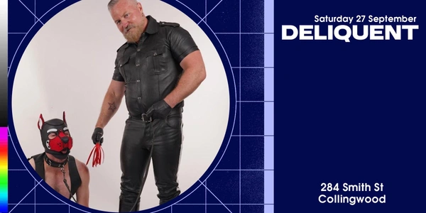 DELINQUENT X - Saturday 27 September 2025