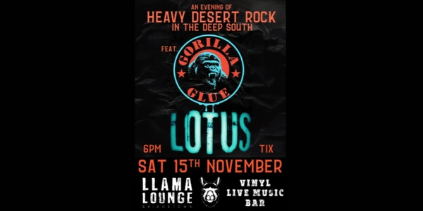 An Evening of Heavy Desert Rock in the Deep South Feat. Gorilla Glue / Lotus