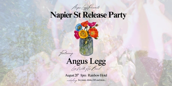 Angus Legg Presents - Napier st Release Party