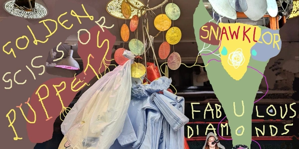 Snawklor, Golden Scissor Puppets, Fabulous Diamonds, Levi Liauw and Mia Alexander