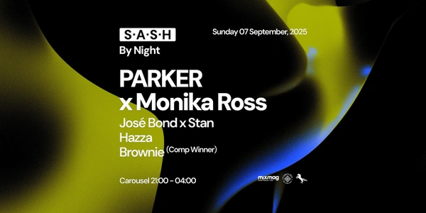  S.A.S.H By Night  PARKER x Monika Ross  Sunday 7th September 