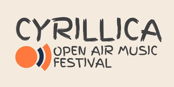 CYRILLICA - OPEN AIR MUSIC FESTIVAL